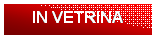 Casella di testo: IN VETRINA
