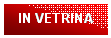 Casella di testo: IN VETRINA
