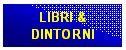 Casella di testo: LIBRI & 
DINTORNI
