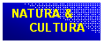 Casella di testo: NATURA &
CULTURA
