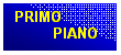 Casella di testo: PRIMO
PIANO