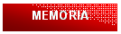 Casella di testo: MEMORIA

